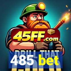485 bet